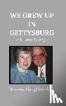 Westerdahl, Nancy, Bruce - We Grew Up in Gettysburg