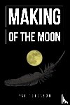 Peterson, Pat - Making of the Moon