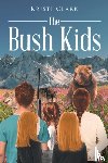 Clark, Kristi - The Bush Kids