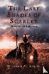 Lamon, William A - The Last Shades of Scarlet