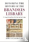 Shoemaker, Sarah M. - Honoring the History of the Brandeis Library – An Insight into Brandeis` Special Collections