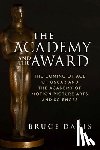 Davis, Bruce - The Academy and the Award – The Coming of Age of Oscar and the Academy of Motion Picture Arts and Sciences