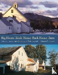 Hubka, Thomas C. - Big House, Little House, Back House, Barn – The Connected Farm Buildings of New England