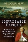 Unger, Harlow Giles - Improbable Patriot