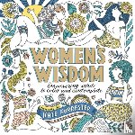 Forrester, Kate - Women's Wisdom: Empowering Words to Color and Contemplate - Positive & Inspiring Coloring Book for Women with Affirmations & Original Art