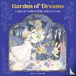 Sekiguchi, Yoshimi - Garden of Dreams: A Magical World of Make Believe to Color
