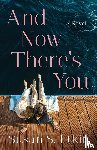 Etkin, Susan S. - And Now There's You