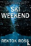 Ross, Rektok - Ski Weekend