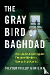 Monteiro, Stephen Phillip - The Gray Bird of Baghdad