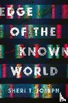 Jospeh, Sheri T. - Edge of the Known World