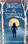 Swanson, Julie A. - North of Tomboy