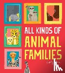 Henn, Sophy - All Kinds of Animal Families