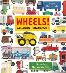 Butterfield, Moira - Wheels! All about Transport