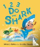 Robinson, Michelle - 1, 2, 3, Do the Shark