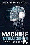Samudrala, Suresh - Machine Intelligence