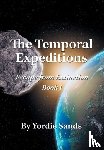 Sands, Yordie - The Temporal Expeditions