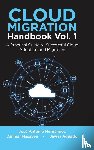 Hernandez, Jose Antonio, Hasayen, Ammar, Aguado, Javier - Cloud Migration Handbook Vol. 1