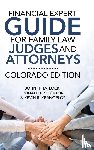 Tatlock, John H, Seigneur, Ronald L, Yeanoplos, Kevin R - Financial Expert Guide for Family Law Judges and Attorneys