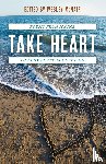  - Take Heart