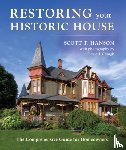 Hanson, Scott T - Restoring Your Historic House