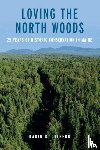 Tilberg, Karin R - Loving the North Woods