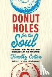 Cotton, Timothy - Donut Holes for the Soul