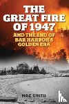 Smith, Mac - The Great Fire of 1947