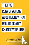 Stoykov, Vanessa - The Five Conversations About Money That Will Radically Change Your Life
