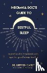 Casey, Dr. Kristen - Insomnia Doc's Guide to Restful Sleep