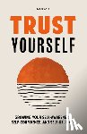Ryan, M. J. - Trust Yourself