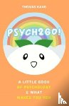 Psych2Go, Kang, Thomas - Psych2Go Presents the Psychology of People