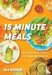 Rosen, Ali - 15 Minute Meals