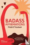 Anderson, Becca - Badass Affirmations Habit Tracker