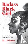 Fievre, M.J. - Badass Black Girl