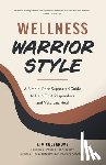 Colegrove, Kim - Wellness Warrior Style