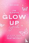 Goguen, Elicia - The Ultimate Glow Up Guide