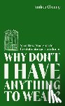 Cheong, Andrea - Cheong, A: Why Don't I Have Anything to Wear?