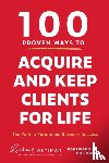 Weylman, C. Richard - 100 Proven Ways to Acquire and Keep Clients for Life
