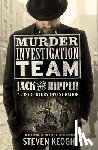 Keogh, Steven - Murder Investigation Team: Jack the Ripper: A 21st Century Investigation (Investigating the Ripper Case, Jack the Ripper True Crime Book, How to Catch