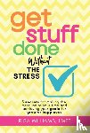 Williams, Risa - Get Stuff Done Without the Stress