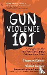 Gabor, Thomas, Lemay, Violet - Gun Violence 101