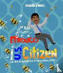 Dennis, Edward - The Boy from Mexico Becomes a US Citizen