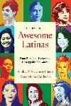 Pea-Caldern, Mirtle, Stoyanov Ojeda, Ashley K. - The Book of Awesome Latinas