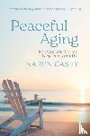 Casey, Karen - Peaceful Aging