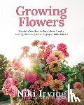 Irving, Niki - Growing Flowers