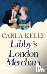 Kelly, Carla - Libby's London Merchant