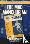 Meschery, Tom - Mad Manchurian