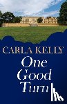 Kelly, Carla - One Good Turn