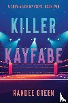 Green, Randee - Killer Kayfabe