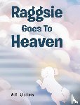 Upton, Ali - Raggsie Goes To Heaven